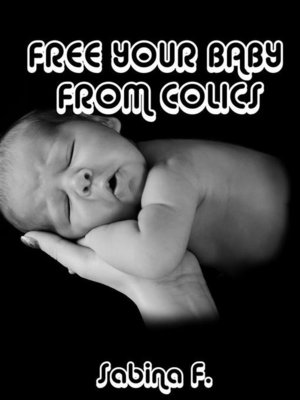 cover image of Free Your Baby From Colics